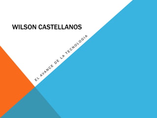 WILSON CASTELLANOS
 