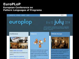 EuroPLoP
European Conference on
Pattern Languages of Programs
 