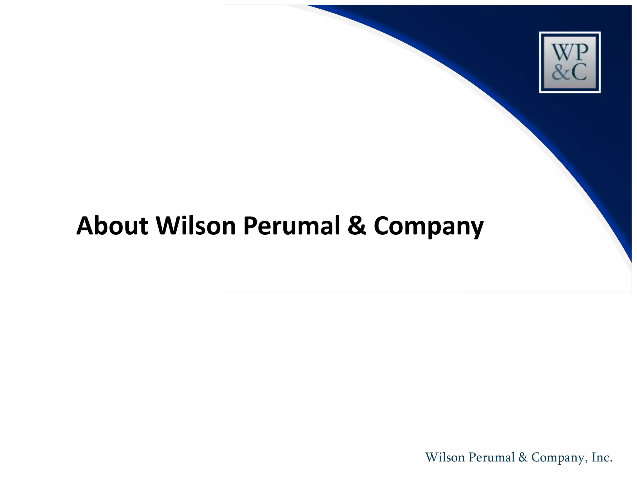 Wilson Perumal & Company, Inc. 14
There are multiple ways we get started depending on
organizational alignment and clarity of issues
Build the case
for action
Identify the
Right Levers
Eliminate bad complexity /
Reduce cost to deliver good complexity
Procure
Plan
Mfg
Distribute
Strategy
Supplier Rationalization
Part Reduction
S&OP
Out-of-Stock Reduction
Operational Excellence
Inventory Optimization
Order-to-Cash
Supply Chain Strategy
Production Optimization
Op Model/Organization
In/Out- Sourcing
Service Optimization
Operations Excellence
SRM
Plan-to-Produce
Procure-to-Pay“Business Simplification”
“Imperative for Growth”
“Cost Reduction”
“Reducing Risk” Operations Excellence
Customer Profitability
Cost to Serve
Business Standardization
Time to Market/Innovation
Portfolio Optimization
Network Design SC Operating Model
Cat. Mgmt
Transportation Optimization DC Ops
Issue-to-Resolution
Workshops Assessments Programs & Projects
 