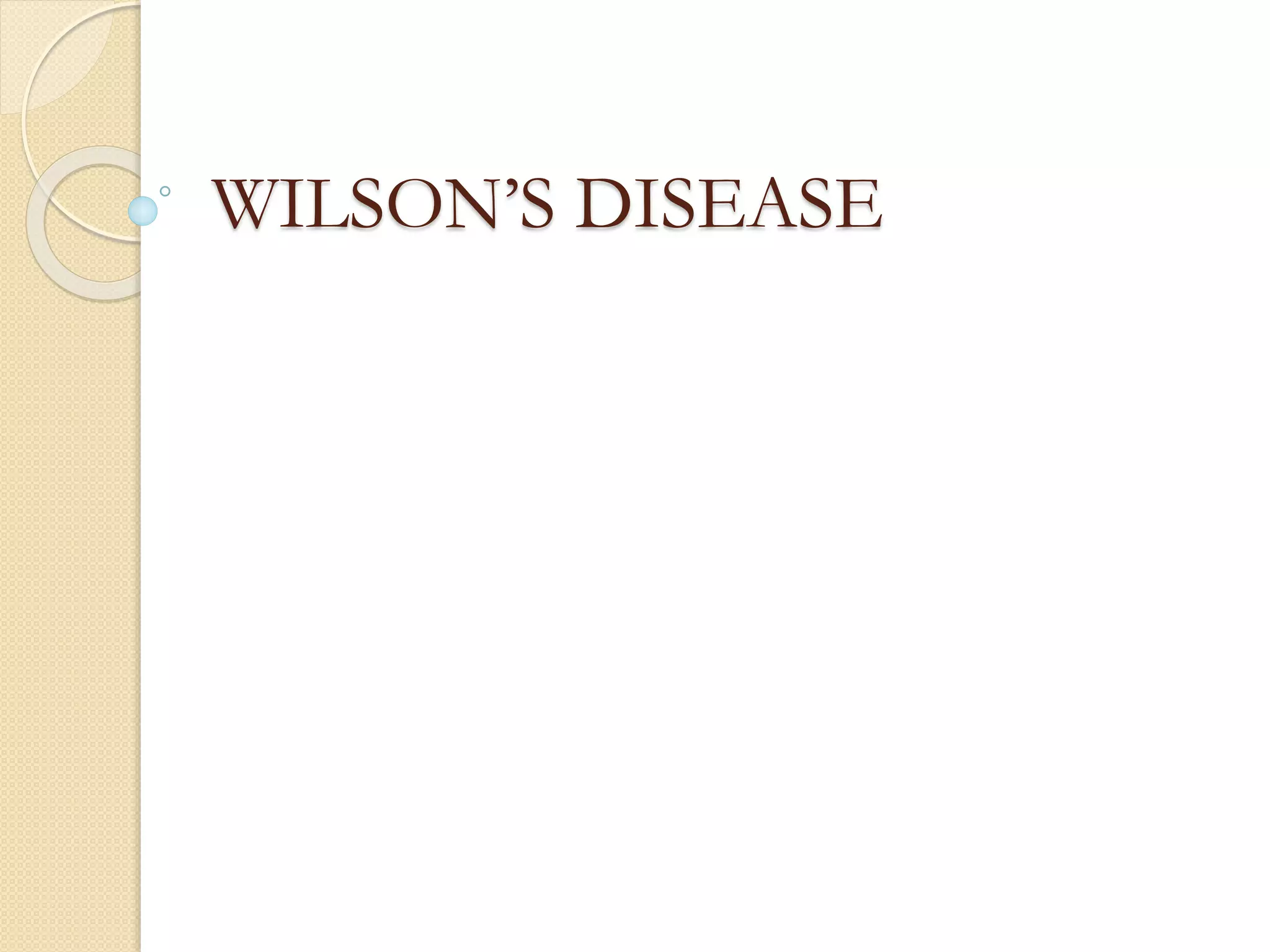 Wilson's disease | PPTX