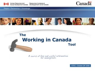 The Working in Canada   Tool GTEC - October 28 th  2008 