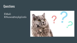 Questions
EMail:
RNunez@mykpl.info
 