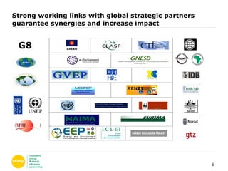 Strong working links with global strategic partners guarantee synergies and increase impact G8 