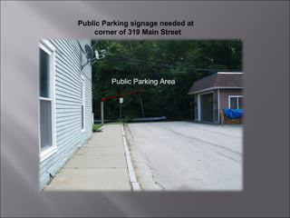 No Parking sign Public Parking signage needed at  corner of 319 Main Street Public Parking Area 