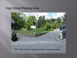Off  street parking signage needed in downtown area. High Street Parking Area  