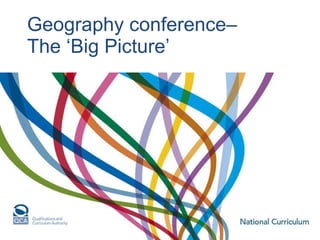 Geography conference– The ‘Big Picture’ 