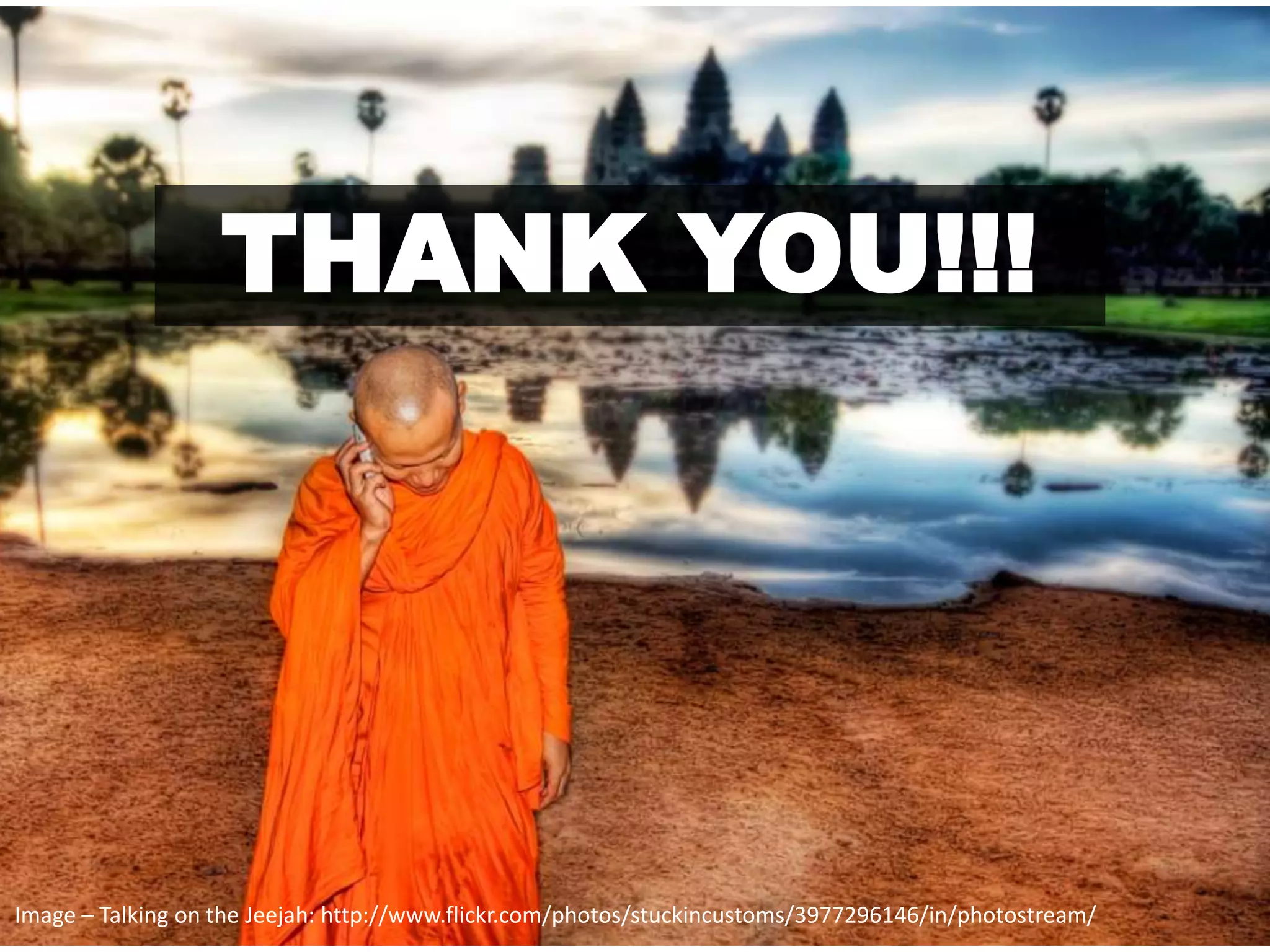 THANK YOU!!!Image – Talking on the Jeejah: http://www.flickr.com/photos/stuckincustoms/3977296146/in/photostream/