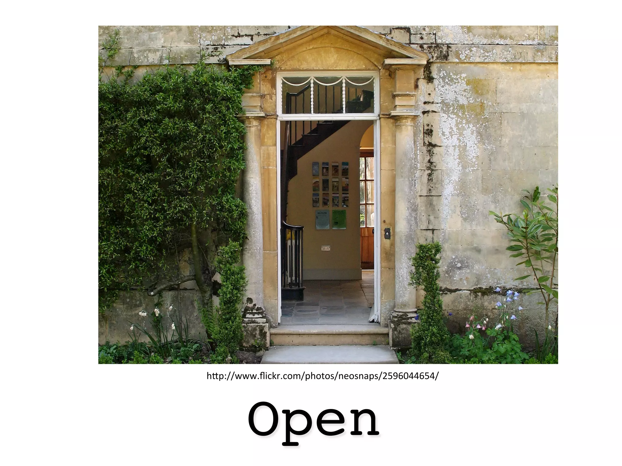 Open
h#p://www.ﬂickr.com/photos/neosnaps/2596044654/	
  
 