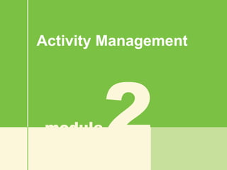 Activity Management module 2 