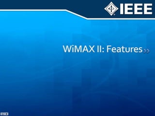 WiMAX II (IEEE 802.16m) as 4G Mobile Candidate