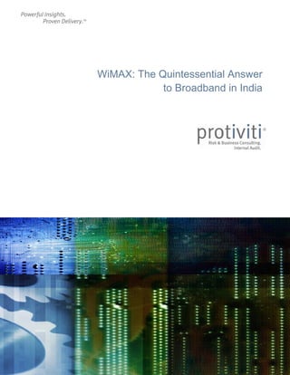 WiMAX: The Quintessential Answer
                    to Broadband in India




     
 