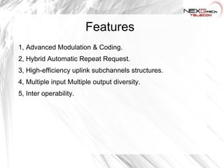 This power-saving feature is particularly useful for battery-powered user devices, the likely case in Mobile WiMAX. 