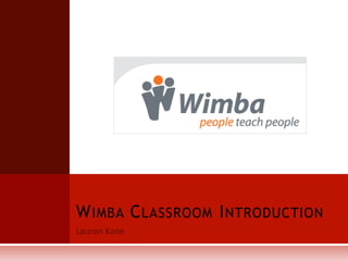 Lauren Kane Wimba Classroom Introduction 