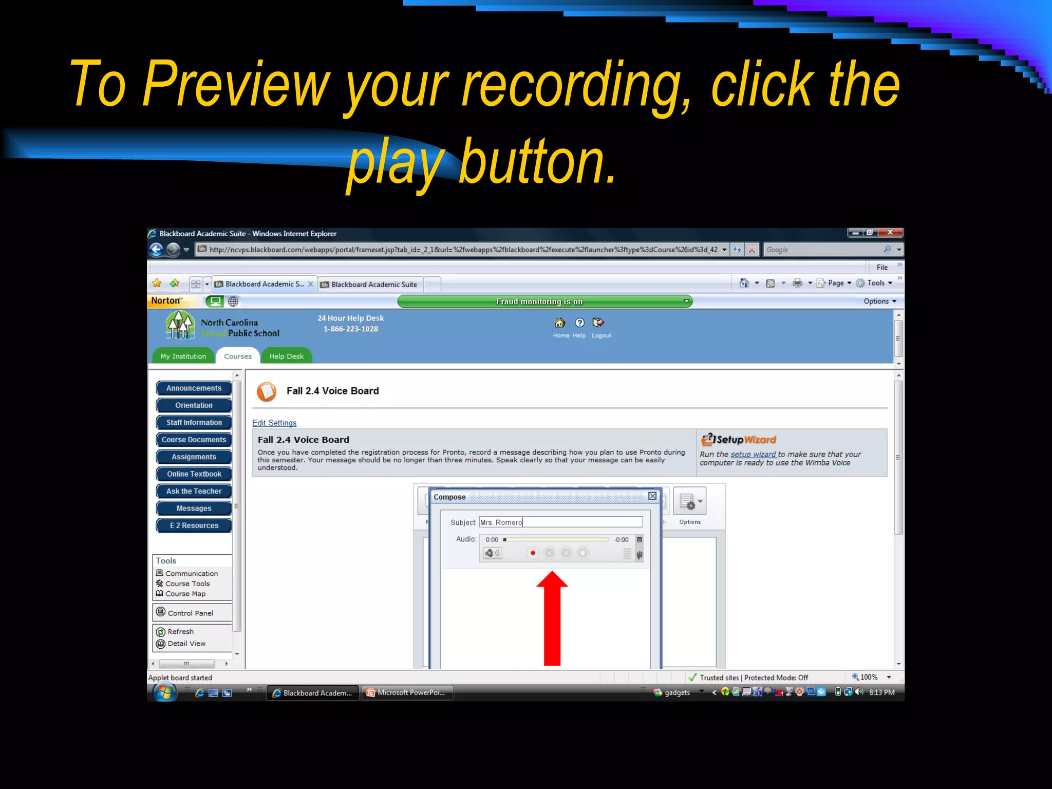 To Preview your recording, click the play button. 