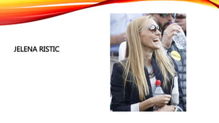 JELENA RISTIC
 