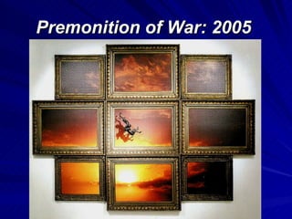 Premonition of War: 2005   