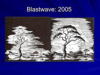 Blastwave: 2005   