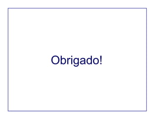 Obrigado! 