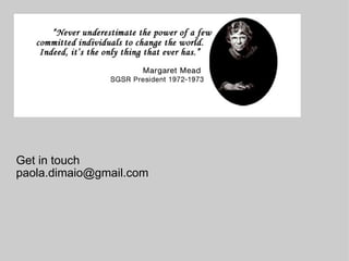 Get in touch  [email_address] 