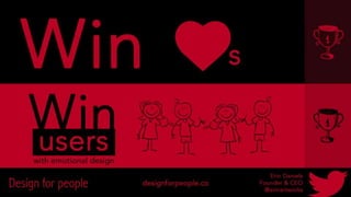 Win hearts, win users with emotional design