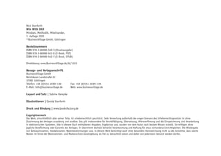 Nick Stanforth
Win With OKR
Mindset. Methodik. Miteinander.
1. Auflage 2020
© BusinessVillage GmbH, Göttingen
Bestellnummern
ISBN 978-3-86980-560-3 (Druckausgabe)
ISBN 978-3-86980-561-0 (E-Book, PDF)
ISBN 978-3-86980-562-7 (E-Book, EPUB)
Direktbezug www.BusinessVillage.de/bl/1103
Bezugs- und Verlagsanschrift
BusinessVillage GmbH
Reinhäuser Landstraße 22
37083 Göttingen
Telefon: +49 (0)5 51 20 99-1 00	 Fax: +49 (0)5 51 20 99-1 05
E–Mail: info@businessvillage.de	 Web: www.businessvillage.de
Layout und Satz | Sabine Kempke
Illustrationen | Carola Stanforth
Druck und Bindung | www.booksfactory.de
Copyrightvermerk
Das Werk, einschließlich aller seiner Teile, ist urheberrechtlich geschützt. Jede Verwertung außerhalb der engen Grenzen des Urheberrechtsgesetzes ist ohne
Zustimmung des Verlages unzulässig und strafbar. Das gilt insbesondere für Vervielfältigung, Übersetzung, Mikroverfilmung und die Einspeicherung und Verarbeitung
in elektronischen Systemen. Alle in diesem Buch enthaltenen Angaben, Ergebnisse usw. wurden von dem Autor nach bestem Wissen erstellt. Sie erfolgen ohne
jegliche Verpflichtung oder Garantie des Verlages. Er übernimmt deshalb keinerlei Verantwortung und Haftung für etwa vorhandene Unrichtigkeiten. Die Wiedergabe
von Gebrauchsnamen, Handelsnamen, Warenbezeichnungen usw. in diesem Werk berechtigt auch ohne besondere Kennzeichnung nicht zu der Annahme, dass solche
Namen im Sinne der Warenzeichen- und Markenschutz-Gesetzgebung als frei zu betrachten wären und daher von jedermann benutzt werden dürfen.
 