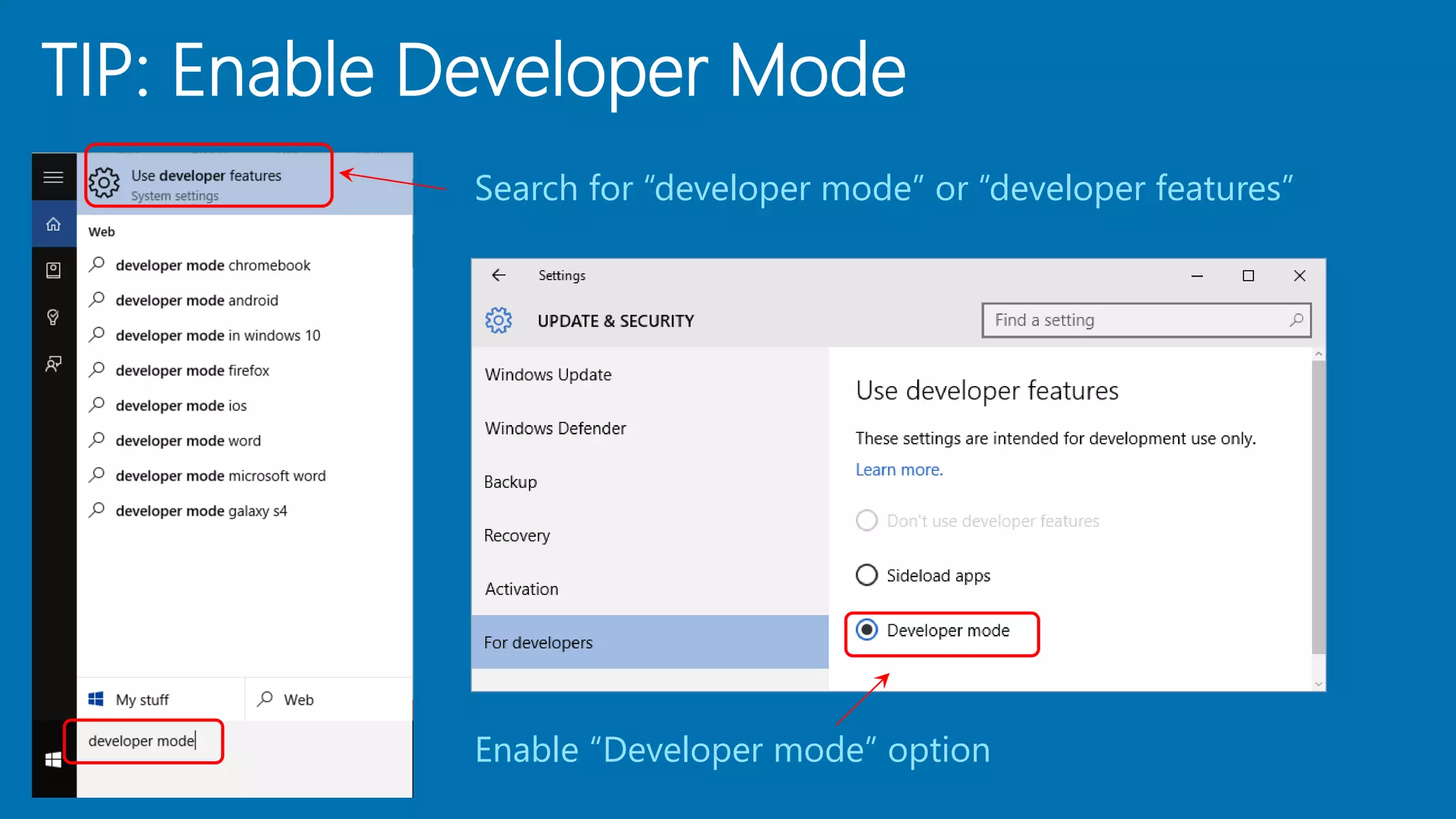 Search for “developer mode” or “developer features”
Enable “Developer mode” option
TIP: Enable Developer Mode