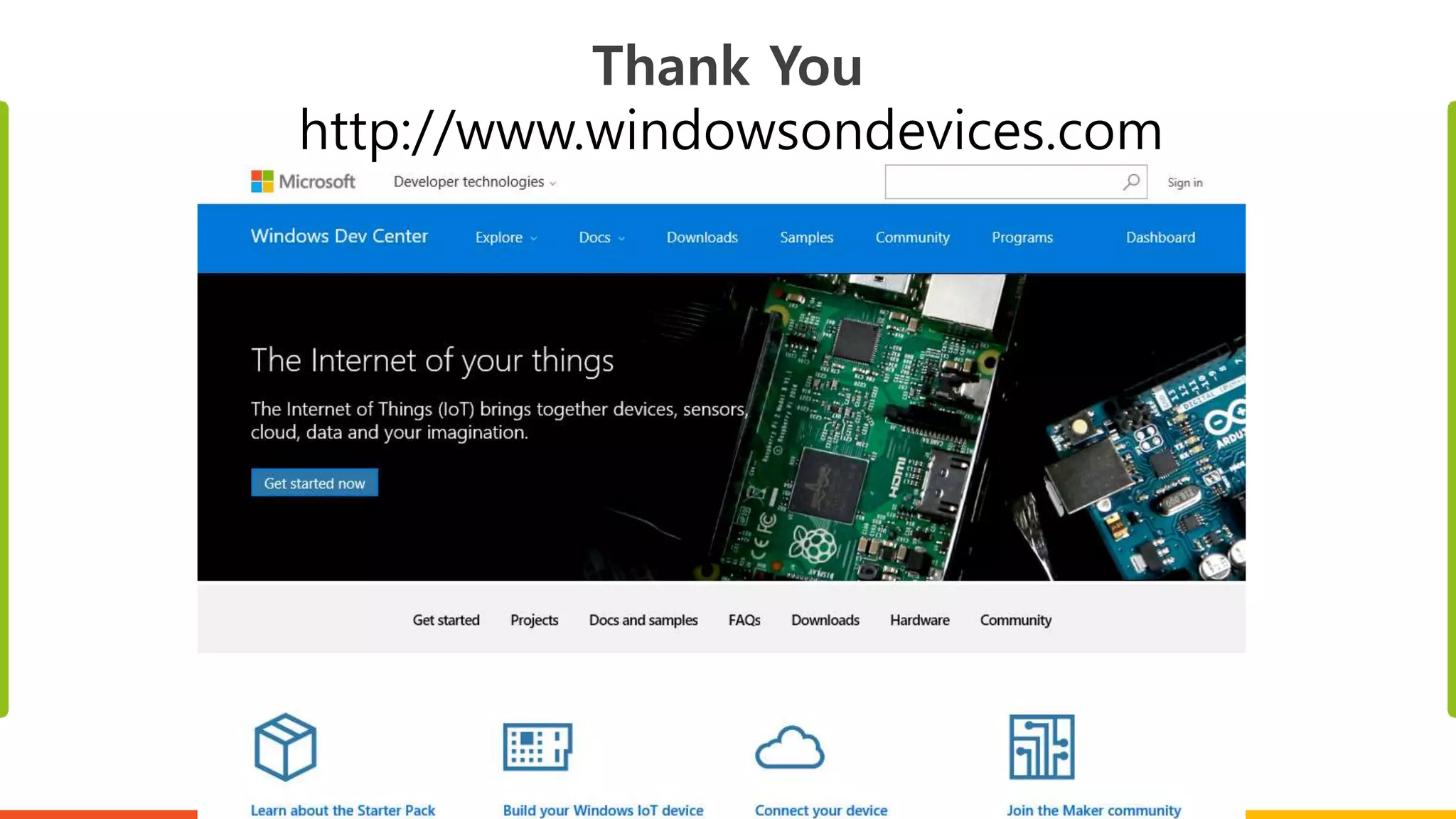 Thank You
http://www.windowsondevices.com
 
