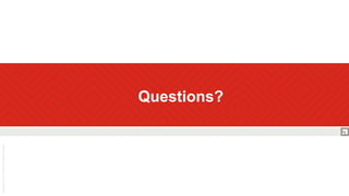  Questions?
 