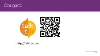 Obrigado
http://talkitbr.com
 