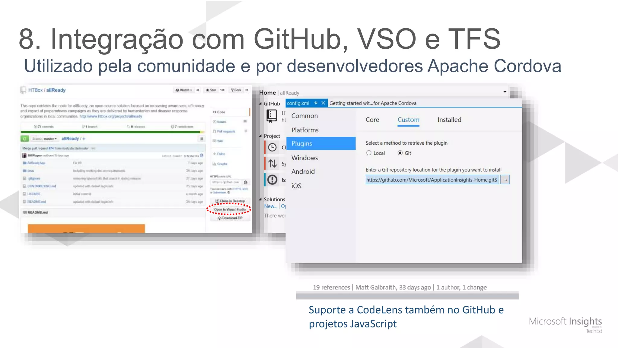 8. Integração com GitHub, VSO e TFS
Suporte a CodeLens também no GitHub e
projetos JavaScript
 