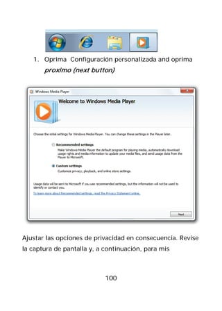 1. Oprima Configuración personalizada and oprima
       proximo (next button)




Ajustar las opciones de privacidad en consecuencia. Revise
la captura de pantalla y, a continuación, para mis



                            100
 