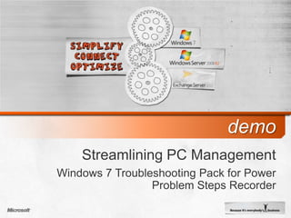 Built on Windows Vista foundation Make Users Productive AnywhereWindows 7 Key Investment AreasDirectAccess: Give mobile users seamless access to corporate networks without a need to VPN. 
