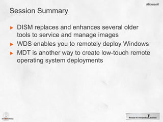 Windows Deployment Services (WDS)DISM Usage ScenarioImage PreparationImage MaintenanceImage InstallationCustomer ExperienceCustomer SystemTechnician ComputerTechnician ComputerCustomer SystemBoot Windows PE