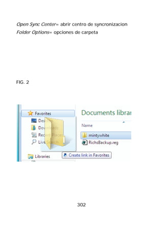 Open Sync Center= abrir centro de syncronizacion
Folder Options= opciones de carpeta




FIG. 2




                          302
 
