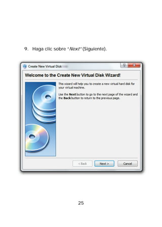 9. Haga clic sobre “Next” (Siguiente).




                        25
 