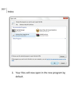 357
Index
3. Your files will now open in the new program by
default.
 
