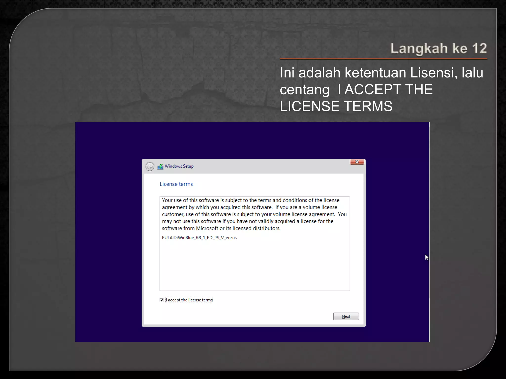 Ini adalah ketentuan Lisensi, lalu 
centang I ACCEPT THE 
LICENSE TERMS 
 