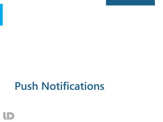 Push Notifications
 