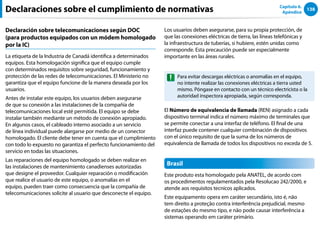 138
Capítulo 6.
Apéndice
Declaración sobre telecomunicaciones según DOC
(para productos equipados con un módem homologado
por la IC)
La etiqueta de la Industria de Canadá identifica a determinados
equipos. Esta homologación significa que el equipo cumple
con determinados requisitos sobre seguridad, funcionamiento y
protección de las redes de telecomunicaciones. El Ministerio no
garantiza que el equipo funcione de la manera deseada por los
usuarios.
Antes de instalar este equipo, los usuarios deben asegurarse
de que su conexión a las instalaciones de la compañía de
telecomunicaciones local esté permitida. El equipo se debe
instalar también mediante un método de conexión apropiado.
En algunos casos, el cableado interno asociado a un servicio
de línea individual puede alargarse por medio de un conector
homologado. El cliente debe tener en cuenta que el cumplimiento
con todo lo expuesto no garantiza el perfecto funcionamiento del
servicio en todas las situaciones.
Las reparaciones del equipo homologado se deben realizar en
las instalaciones de mantenimiento canadienses autorizadas
que designe el proveedor. Cualquier reparación o modificación
que realice el usuario de este equipo, o anomalías en el
equipo, pueden traer como consecuencia que la compañía de
telecomunicaciones solicite al usuario que desconecte el equipo.
Los usuarios deben asegurarse, para su propia protección, de
que las conexiones eléctricas de tierra, las líneas telefónicas y
la infraestructura de tuberías, si hubiere, estén unidas como
corresponde. Esta precaución puede ser especialmente
importante en las áreas rurales.
Para evitar descargas eléctricas o anomalías en el equipo,
no intente realizar las conexiones eléctricas a tierra usted
mismo. Póngase en contacto con un técnico electricista o la
autoridad inspectora apropiada, según corresponda.
El Número de equivalencia de llamada (REN) asignado a cada
dispositivo terminal indica el número máximo de terminales que
se permite conectar a una interfaz de teléfono. El final de una
interfaz puede contener cualquier combinación de dispositivos
con el único requisito de que la suma de los números de
equivalencia de llamada de todos los dispositivos no exceda de 5.
Brasil
Este produto esta homologado pela ANATEL, de acordo com
os procedimentos regulamentados pela Resolucao 242/2000, e
atende aos requisitos tecnicos aplicados.
Este equipamento opera em caráter secundário, isto é, não
tem direito a proteção contra interferência prejudicial, mesmo
de estações do mesmo tipo, e não pode causar interferência a
sistemas operando em caráter primário.
Declaraciones sobre el cumplimiento de normativas
 