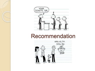 Recommendation
 