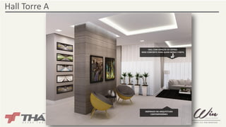 Hall Torre A 
HALL COM ESPAÇOS DE ESPERA: 
MAIS CONFORTO PARA QUEM MORA E VISITA 
INSPIRADO NA ARQUITETURA 
CONTEMPORÂNEA 
 