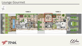 Lounge Gourmet 
TORRE B TORRE A 
 