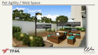 Pet Agility / Web Space 
PET AGILITY CERCADO. 
ESPAÇO EXCLUSIVO PARA ANIMAIS 
DE ESTIMAÇÃO 
WEB SPACE COM MESAS INFORMAIS DE TRABALHO E 
BANCOS COM FUTONS E RODÍZIOS, PROPORCIONANDO 
MAIOR CONFORTO. 
 