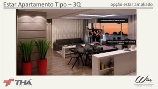 Estar Apartamento Tipo – 3Q opção estar ampliado 
ESTAR INTEGRADO À AMPLA SACADA 
PORTAS JANELAS AMPLAS PARA ACESSO À 
SACADA 
 