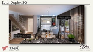 Estar Duplex 3Q 
PORTAS JANELAS AMPLAS PARA 
ACESSO À SACADA 
ESCADA DE ACESSO AO PISO SUPERIOR 
POSICIONADA DE MANEIRA A APROVEITAR 
MELHOR O ESPAÇO 
 