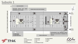 04 04 
01. HALL 
02. ELEVADORES SOCIAIS 
03. RAMPA 
04. ESTACIONAMENTO 
09. APROVEITAMENTO 
10. BOMBAS 
11. COPA 
RUA DR. PEDRO AUGUSTO MENA BARRETO MONCLARO 
05 
03 
09 08 
03 
06 
07 
11 
10 
SAÍDA 
VEÍCULOS 
ENTRADA 
02 02 
ESTACIONAMENTO COM CORREDORES AMPLOS 
(MAIS DE 5m) FACILITANDO AS MANOBRAS DOS 
VEICULOS 
CIRCULAÇÃO VERTICAL COM ACESSO 
INDEPENDENTE PARA AS TORRES. 
ACESSOS PARA OS HALLS DOS ELEVADORES 
RAMPA DE MÃO DUPLA 
03 
03 
03 
02 02 
01 
01 
VAGAS PARA MOTOS 
Subsolo 1 
30 VAGAS DUPLAS 
27 VAGAS SIMPLES 
20 VAGAS PARA MOTOS 
RUA BRIGADEIRO FRANCO 
VEÍCULOS 
05. BICICLETÁRIO 
06. ÁREA TÉCNIC 
07. LIXO 
08. CONTENÇÃO DE CHEIAS 
 