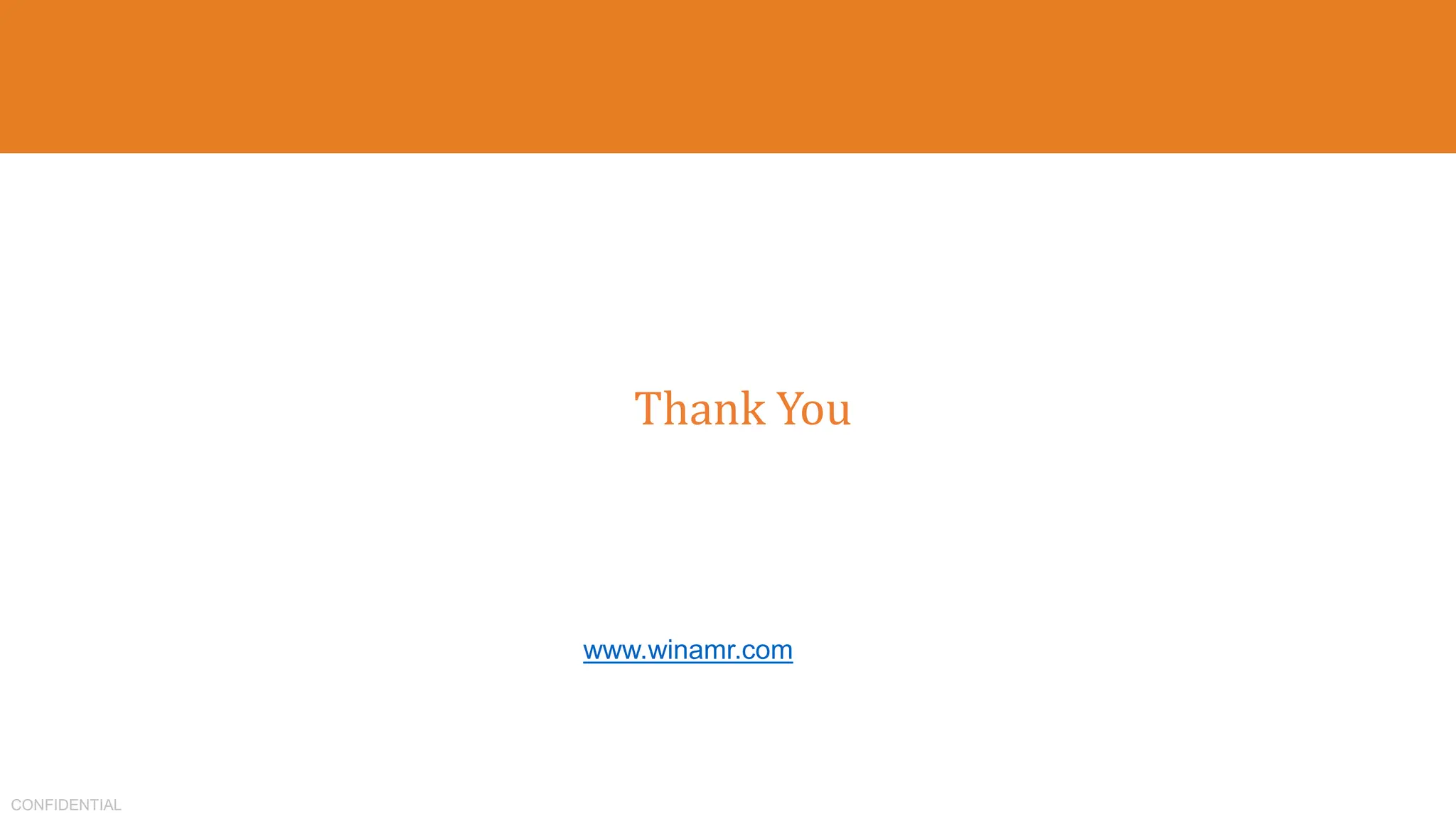 CONFIDENTIAL
Thank You
www.winamr.com
 