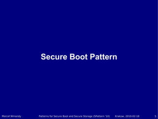 Service Boot Pattern Patterns for Secure Boot and Secure Storage in Computer Systems | PDF