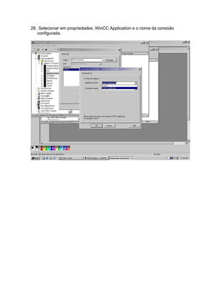 28. Selecionar em propriedades, WinCC Application e o nome da conexão 
configurada. 
 