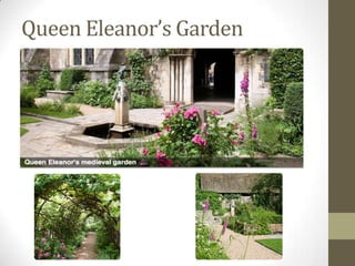 Queen Eleanor’s Garden

 